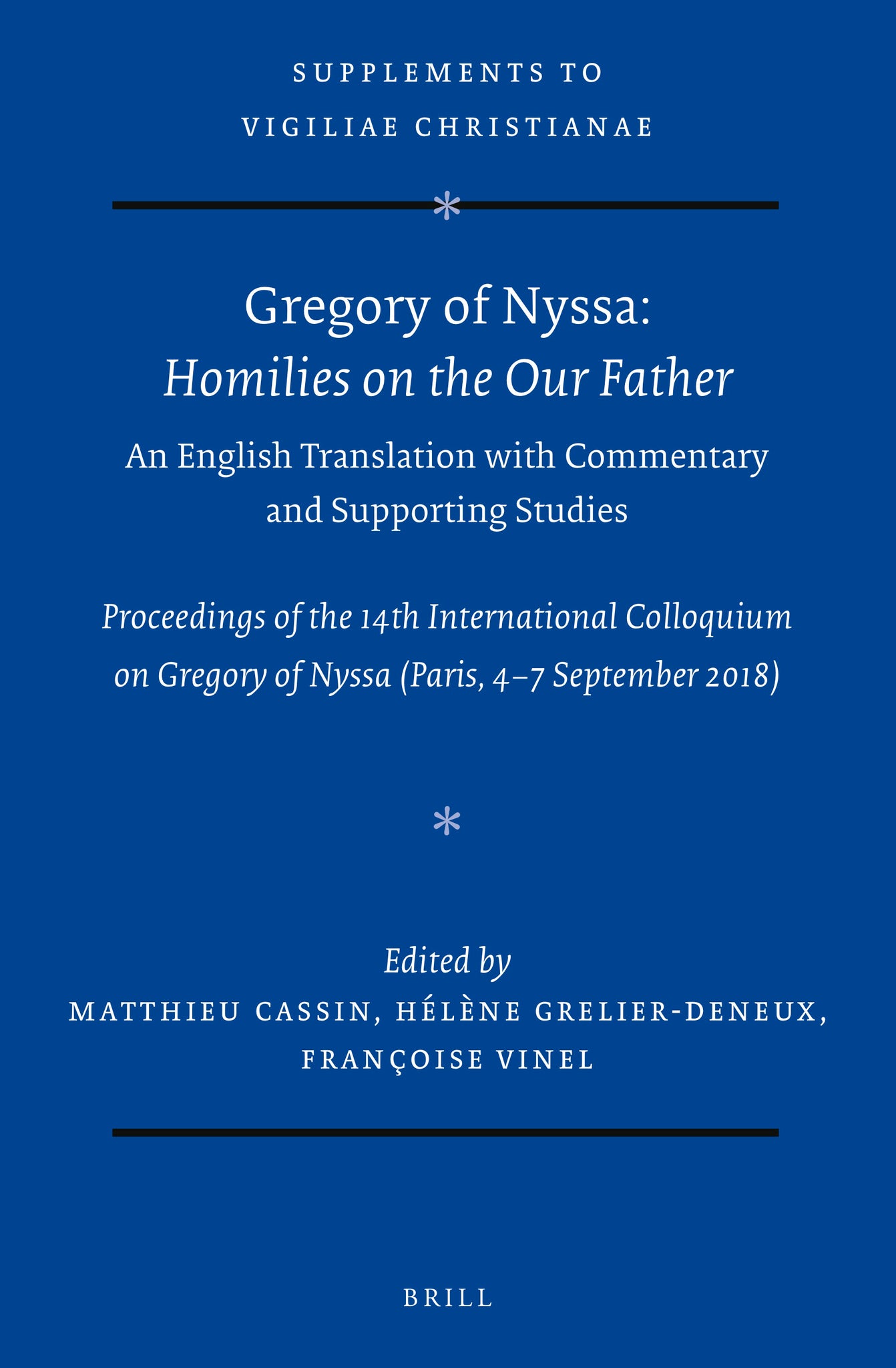 Gregory of Nyssa: Homilies on the Our Father. An English Translation with Commentary and Supporting Studies